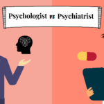 What Is a Psychiatrist and How Do They Differ from a Psychologist?